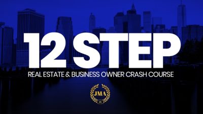 12 Step Real Estate Entrepreneur Business Owner Crash Course