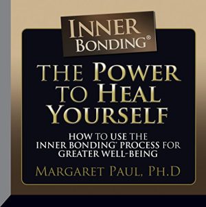 Margaret Paul The Power to Heal Yourself