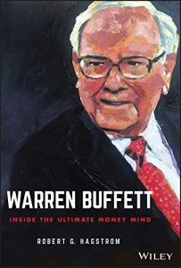 Robert G. Hagstrom – Warren Buffett: Inside the Ultimate Money Mind