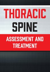 Adam Wolf Thoracic Spine Assessment and Treatment