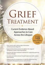 Alissa Drescher Grief Treatment Current Evidence Based Approaches to Care Across the Lifespan