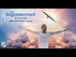 Andrew Harvey The Engoldenment Course