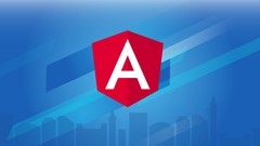 Angular 7 (formerly Angular 2) The Complete Guide