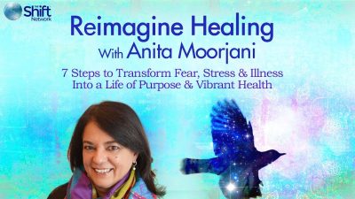 Anita Moorjani Reimagine Healing + Near-Death Experiences