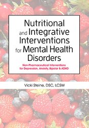 Anne Procyk Nutritional and Integrative Interventions for Mental Health Disorders Non-Pharmaceutical Interventions for Depression