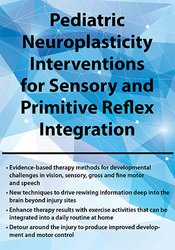 April Christopherson Pediatric Neuroplasticity Interventions for Sensory and Primitive Reflex Integration