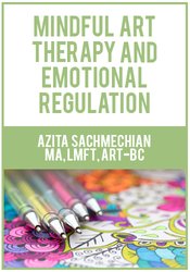 Azita Sachmechian Mindful Art Therapy and Emotional Regulation