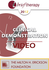 BT12 Clinical Demonstration 07 The Art of Making Small Changes in Brief Therapy Bill O’Hanlon