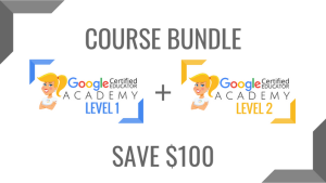 BUNDLE Google Certified Educator Level 1 Academy and Level 2 Academy