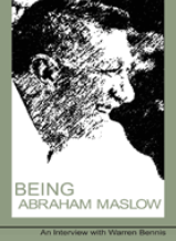 Being Abraham Maslow An Interview with Warren Bennis