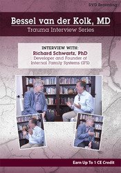 Bessel van der Kolk Trauma Interview Series Richard Schwartz