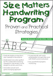 Beverly H Moskowitz Size Matters Handwriting Program Proven and Practical Strategies