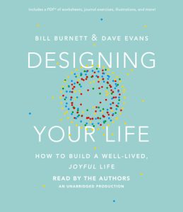 Bill Burnett & Dave Evans Designing Your Life