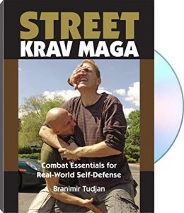 Branimlr Tudjan Street Krav Maga Combat Essentials for Real-World