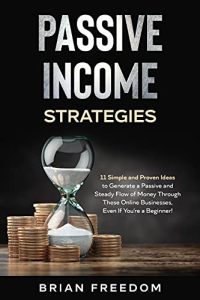 Brian Freedom – PASSIVE INCOME STRATEGIES