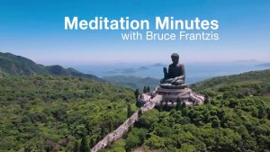 Bruce Frantzis Meditation Minutes