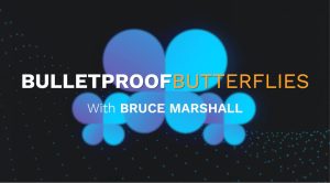 Bruce Marshall Bulletproof Butterflies Strategy