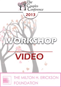 CC13 Workshop 01 The New Rules of Marriage A Passionate Approach to Couples and Couples Therapy Terry Real