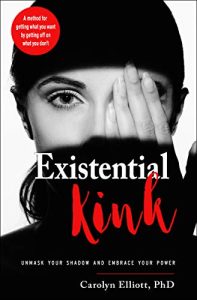 Carolyn Elliott PhD – Existential Kink