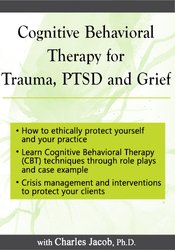 Charles Jacob Cognitive Behavioral Therapy for Trauma