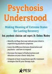 Chelsea Mackey Psychosis Understood Making Meaning of Extreme States for Lasting Recovery