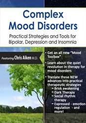 Chris Aiken Complex Mood Disorders Practical Strategies and Tools for Bipolar