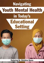 Christina Reese Navigating Youth Mental Health in Today's Educational Setting