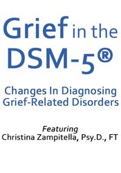 Christina Zampitella Grief in the DSM-5® Changes in Diagnosing Grief-Related Disorders