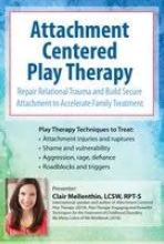 Clair Mellenthin Attachment Centered Play Therapy