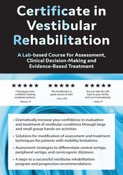 Colleen Sleik 2-Day Certificate in Vestibular Rehabilitation A Lab-Based Course for Assessment