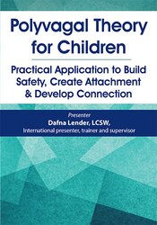 Dafna Lender Polyvagal Theory for Children Practical Application to Build Safety