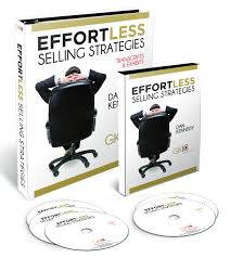 Dan Kennedy Effortless Selling Strategies