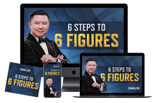 Dan Lok 6 Steps to 6 Figures