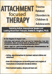 Daniel A. Hughes Attachment Focused Therapy Trauma Related Disorders in Children & Adolescents