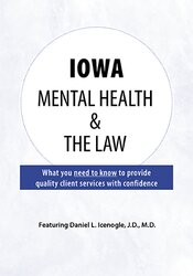 Daniel Icenogle Iowa Mental Health & The Law