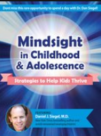 Daniel J. Siegel Mindsight in Childhood & Adolescence