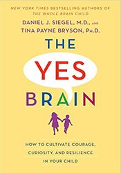 Daniel J. Siegel & Tina Payne Bryson The Yes Brain