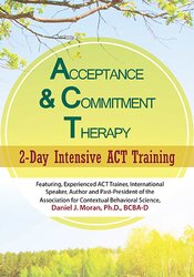 Daniel Moran Acceptance & Commitment Therapy 2-Day Intensive ACT Training