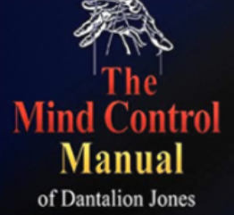 Dantalion Jones The Mind Control Manual of Dantalion Jones