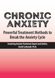 David Carbonell Chronic Anxiety Powerful Treatment Methods to Break the Anxiety Cycle