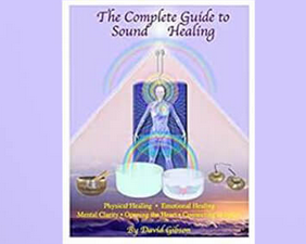 David Gibson The Complete Guide to Sound Healing (Interactive Version)