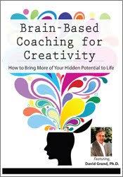 David Grand Brain-Based Coaching for Creativity