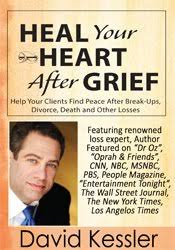 David Kessler Heal Your Heart After Grief