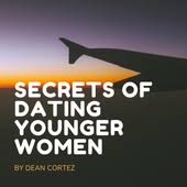 Dean Cortez Secrets of Dating Younger Women