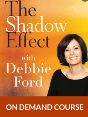 Debbie Ford The Shadow Effect On Demand Course