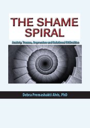 Debra Alvis The Shame Spiral Release Shame and Cultivate Healthy Attachment in Clients with Anxiety