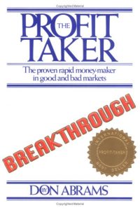 Don Abrams The Profit-Taker Breakthrough