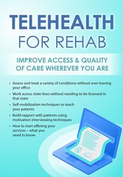 Donald L. Hayes Telehealth for Rehab Improve Access & Quality of Care Wherever You Are