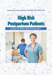 Donna Weeks High Risk Postpartum Patients Conquer the Mother-Baby Warning Signs