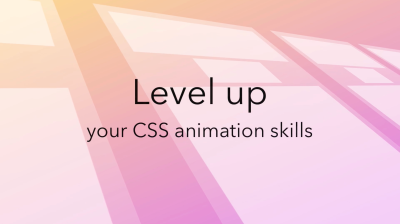 Donovan Hutchinson Level Up your CSS Animation Skills